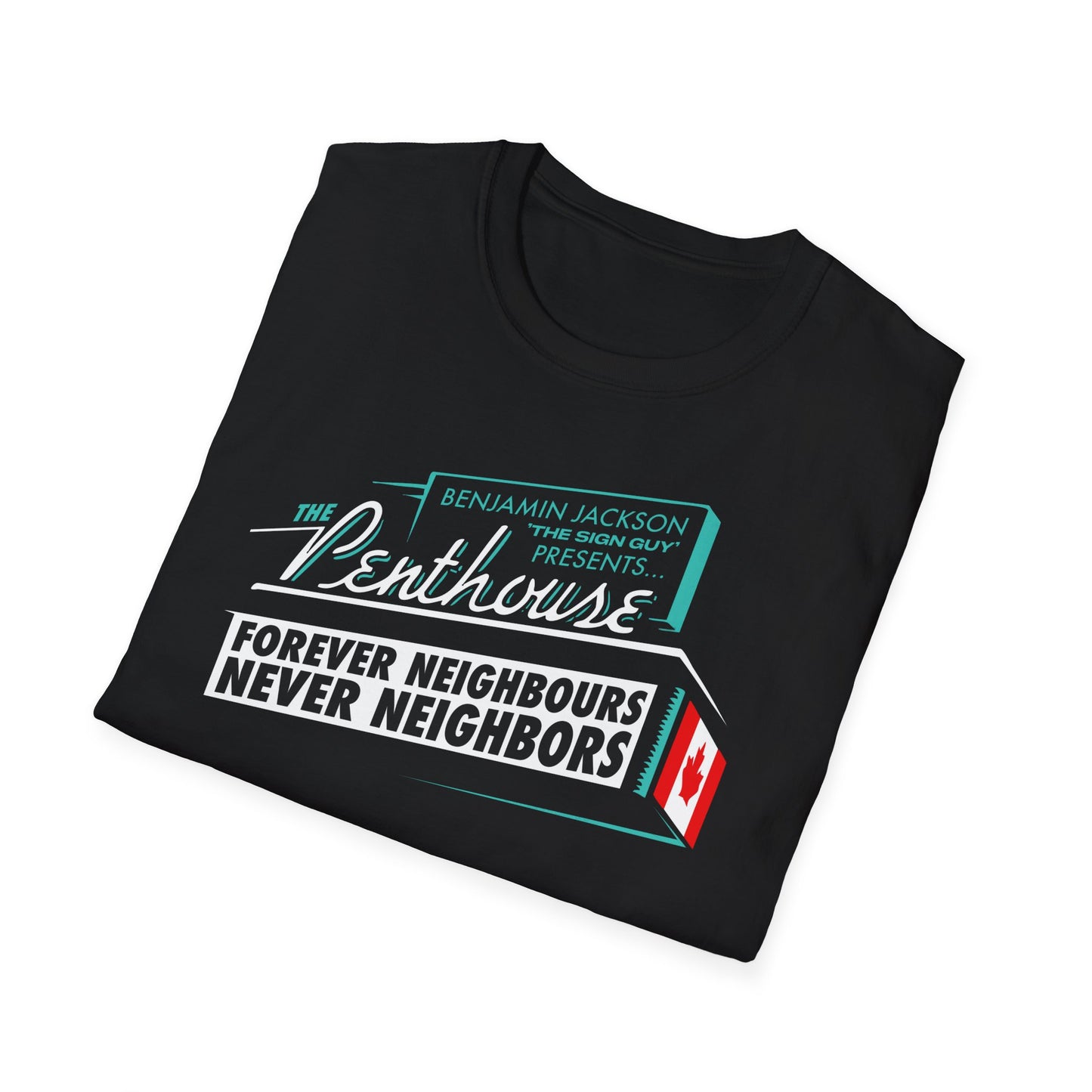 Forever Neighbours, Never Neighbors - Tee Shirt